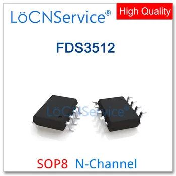 LoCNService 50 ADET 500 ADET FDS3512 SOP8 80V 4A N-Kanal 3512 Yüksek kaliteli FDS
